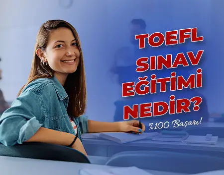 TOEFL Sınav Eğitimi Nedir? | Şerifali Amerikan Kültür